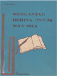 Image of Mengantar Berita Untuk Manusia: Pengantar Sederhana Bagi Pembacaan Perjanjian Baru