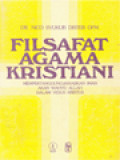 Filsafat Agama Kristiani: Mempertanggungjawabkan Iman Akan Wahyu Allah Dalam Yesus Kristus