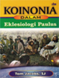 Koinonia Dalam Eklesiologi Paulus (1-2 Kor, Gal, Flp, Ef, Kol)