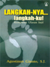 Image of Langkah-Nya.. Langkah-Ku! - Kumpulan Ulasan Injil