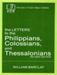 The Letters To The Philippians, Colossians And Thessalonians