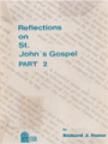 Reflections On St. John's Gospel, Part 2 (Cha. VII-XII)