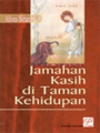 Jamahan Kasih Di Taman Kehidupan