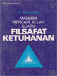 Manusia Mencari Allah: Suatu Filsafat Ketuhanan