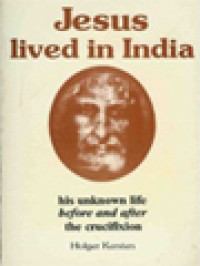 Jesus Lived In India: His Unknown Life The Crucifixion