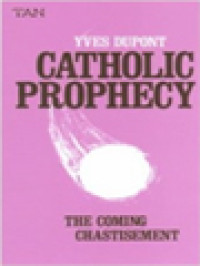 Catholic Prophecy: The Coming Chastisement