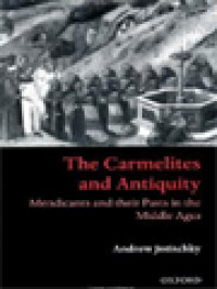 Image of The Carmelites And Antiquity: Mendicants And Their Pasts In The Middle Ages