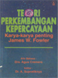 Teori Perkembangan Kepercayaan: Karya-Karya Penting James W. Fowler