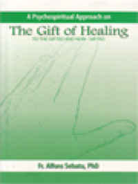 Image of A Psychospiritual Approach On The Gift Of Healing: To The Gifted And Non-Gifted