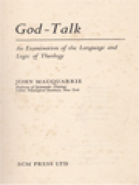 God-Talk: An Examination Of The Language And Logic Of Theology