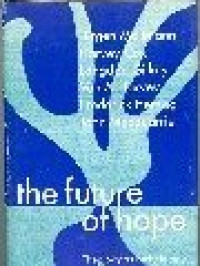 The Future Of Hope: Theology As Eschatology / Frederick Herzog (Edited)