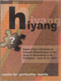 Image of Hiyang: Papers Of The Colloquium On Research Methodologies In The Study Of Spirituality In The Philippines / Edward Gerlock, Maria Rowena O. Ladaga, Christian B. Buenafe (Edited)