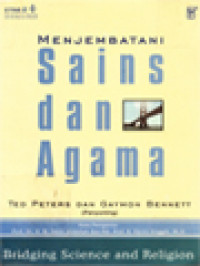 Menjembatani Sains Dan Agama / Ted Peters, Gaymon Bennett (Editor)