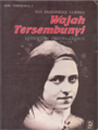 Wajah Tersembunyi: Kehidupan Teresia Lisieux