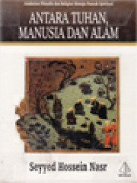 Image of Antara Tuhan, Manusia Dan Alam: Jembatan Filosofis Dan Religius Menuju Puncak Spiritual