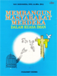 Membangun Masyarakat Merdeka Dalam Kuasa Iman / Raymundus I Made Sudhiarsa (Editor)