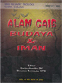 Alam Gaib, Budaya & Iman (10) / Dwijo Atmoko, Donatus Sermada (Editor); Umat Katolik Dan Pemanfaatan Pelayanan Paranormal (1-6)