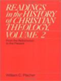 Readings In The History Of Christian Theology, Volume 2: From The Reformation To The Present / William C. Placher (Edited)