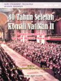 Image of 40 Tahun Setelah Konsili Vatikan II: Bagaimanakah Peran Kaum Awam? (13) / Henricus Pidyarto (Editor); Kaum Awam dan Pewartaan Sabda - Sebelum dan Sesudah Konsili Vatikan II - (178-185)
