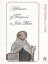 Albert Of Trapani A Just Man: A Letter Of Prior General Joseph Chalmers To All The Carmelite Family On The Occasion Of The VII Centenary Of The Death Of St.Albert Of Trapani