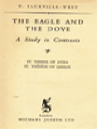 The Eagle And The Dove: A Study In Contrasts, St. Teresa Of Avila, St. Thérèse Of Lisieux