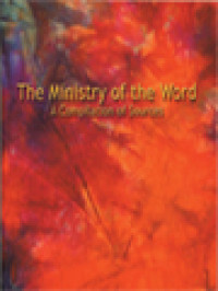 Image of The Ministry Of The Word A Compilation Of Sources: Companion Publication To The Word Of The Lord