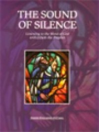 The Sound Of Silence: Listening To The Word Of God With Elijah The Prophet