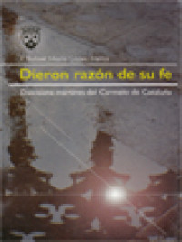 Dieron Razón De Su Fe: Diecisiete Mártires Del Carmelo De Cataluña