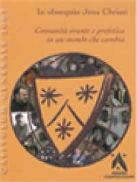 In Obsequio Jesu Christi: Comunità Orante E Profetica In Un Mondo Che Cambia