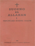 Sugeng Ka Allahan I: Nepungaké Sugeng Dalem