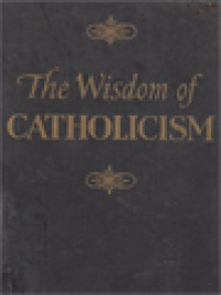 The Wisdom Of Catholicism