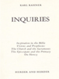 Inquiries: Inspiration In The Bible Vision And Prophecies The Church And The Sacraments The Episcopate And The Primacy On Heresy