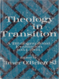 Theology In Transition: A Bibliographical Evaluation Of The 