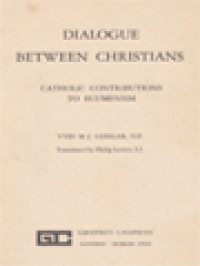 Image of Dialogue Between Christians: Catholic Contributions To Ecumenism