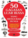 50 Gagasan Luar Biasa Yang Mengubah Dunia