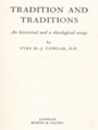 Tradition And Traditions: An Historical And A Theological Essay