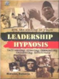 Leadership Hypnosis: Influencing, Altering, Commanding, Empowering, Effectively