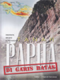 Tanah Papua Di Garis Batas: Perspektif, Refleksi & Tantangan / I Ngurah Suryawan (Editor)