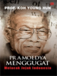 Image of Pramoedya Menggugat: Melacak Jejak Indonesia