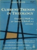 Current Trends In Theology / Donald J. Wolf, James V. Schall (Editors)