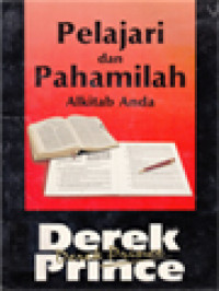 Pelajari Dan Pahamilah Alkitab Anda