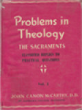 Problems In Theology I: The Sacraments