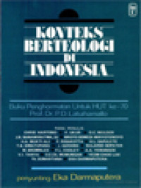 Konteks Berteologi Di Indonesia: Buku Penghormatan Untuk HUT Ke-70 Prof Dr. P.D. Latuihamallo / Eka Darmaputera (Editor)