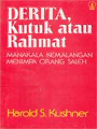 Derita, Kutuk Atau Rahmat: Manakala Kemalangan Menimpa Orang Saleh