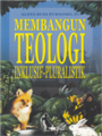 Membangun Teologi Inklusif-Pluralistik