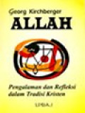 Allah: Pengalaman Dan Refleksi Dalam Tradisi Kristen