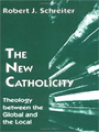 Image of The New Catholicity: Theology Between The Global And The Local