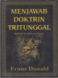 Menjawab Doktrin Tritunggal: Perihal Ke-Allah-An Yesus