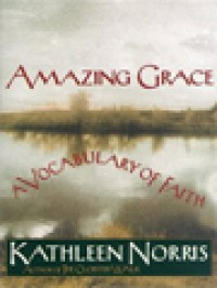 Amazing Grace: A Vocabulary Of Faith