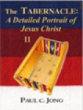 The Tabernacle: A Detailed Portrait Of Jesus Christ II